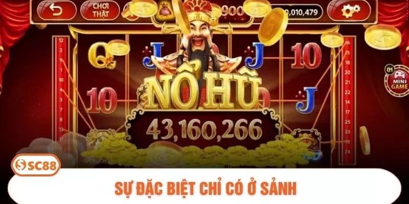 Sự đặc biệt chỉ có ở sảnh